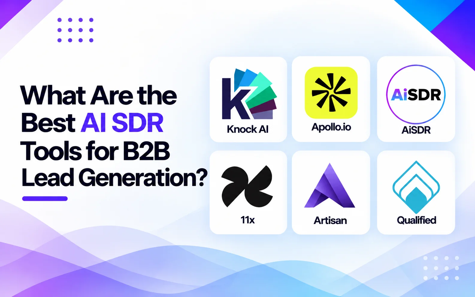 What Are the Best AI SDR Tools for B2B Lead Generation?