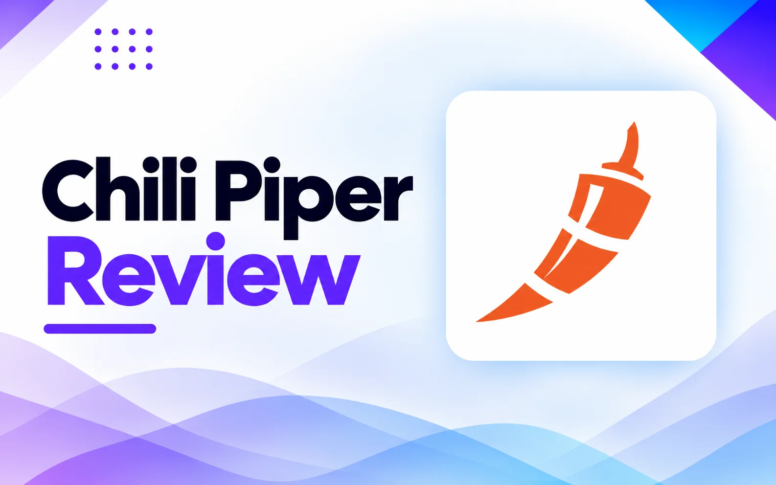 Chili Piper Review 2026