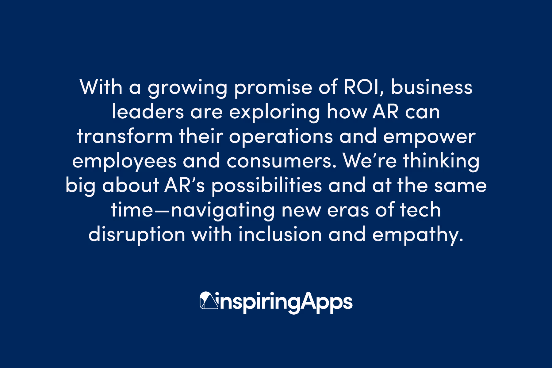 White text on navy background discussing AR's potential in business. InspiringApps logo at bottom.