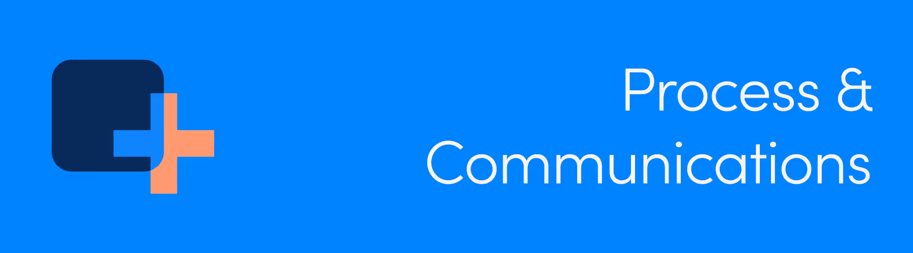 Logo with blue square and orange cross next to 'Process & Communications' text