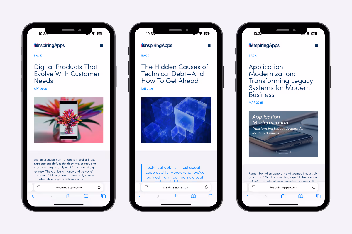 Three mobile phones displaying InspiringApps blog articles about digital product evolution, technical debt, and application modernization.