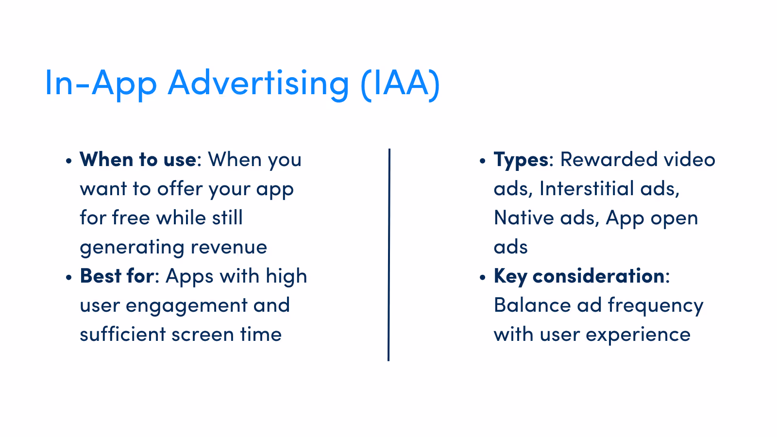 Informational box titled 'In-App Advertising (IAA)'. Left side lists: 'When to use: When you want to offer your app for free while still generating revenue'. 'Best for: Apps with high user engagement and sufficient screen time'. Right side lists: 'Types: Rewarded video ads, Interstitial ads, Native ads, App open ads'. 'Key consideration: Balance ad frequency with user experience'.