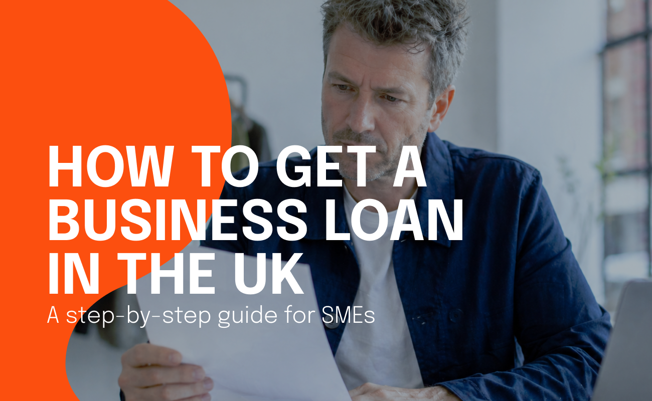 How to Get a Business Loan in the UK: A Step-by-Step Guide for SMEs (2026)