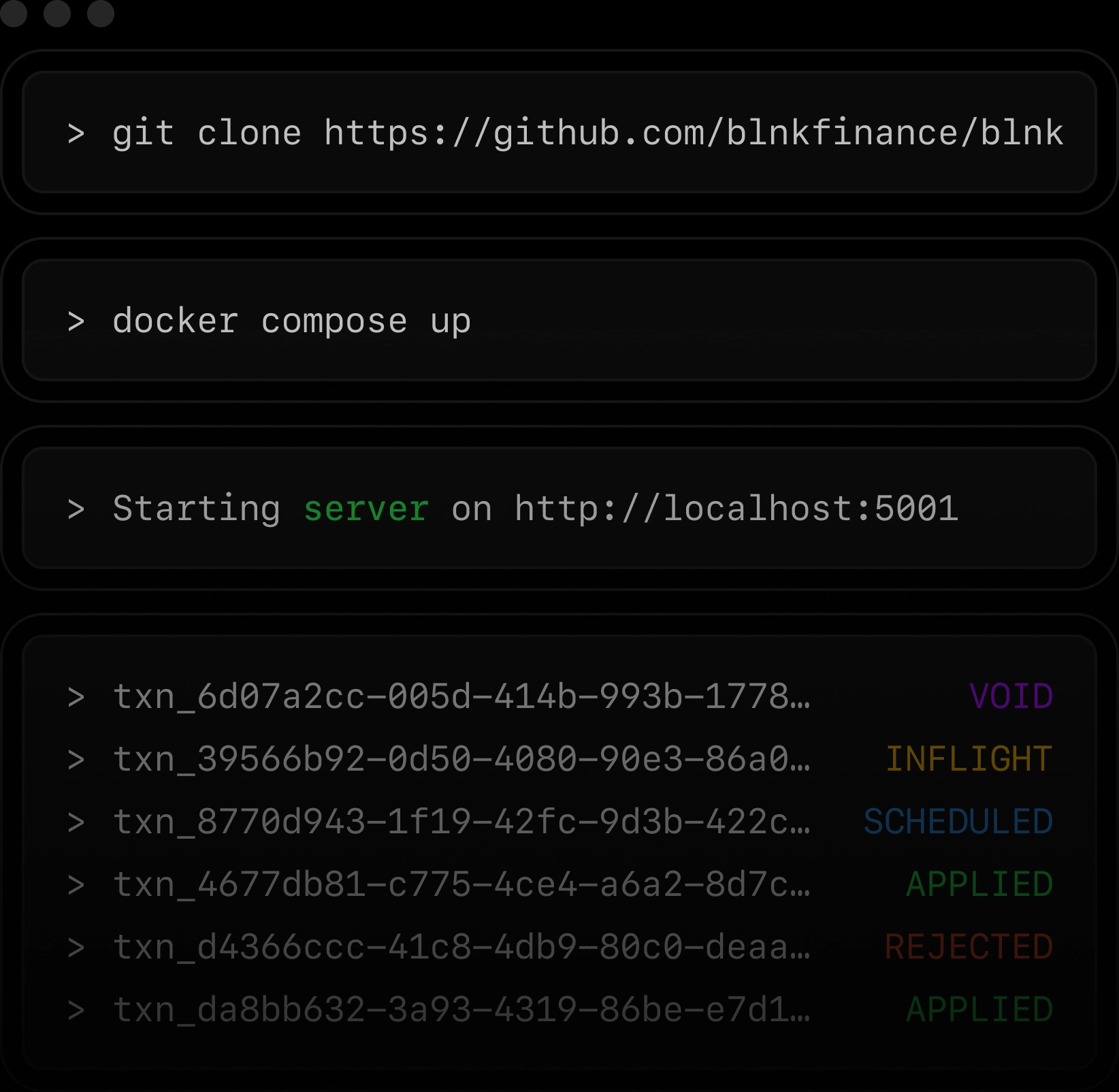 Launch Blnk in 3 steps. 1 | Download Blnk. 2 | Docker compose up. 3 | Start using Blnk as your ledger.