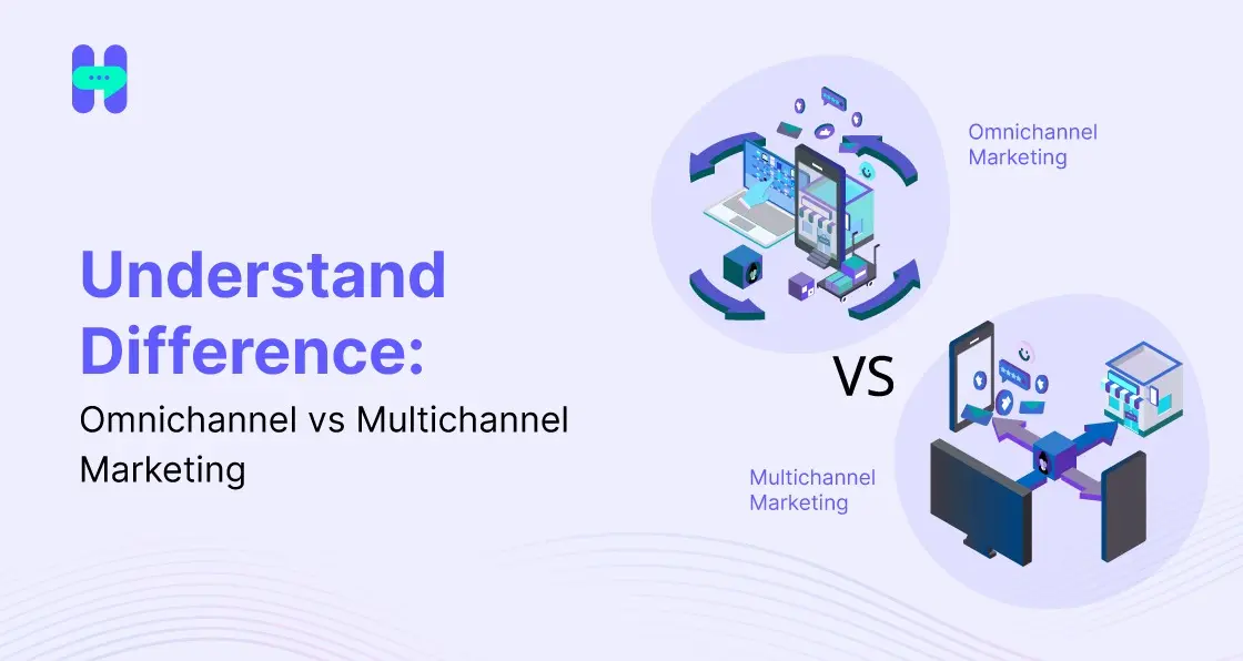 an image showing Omnichannel vs Multichannel Marketing