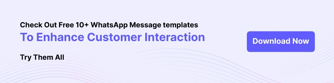 check out free 10+ whatsapp message templates to enhance customer interaction