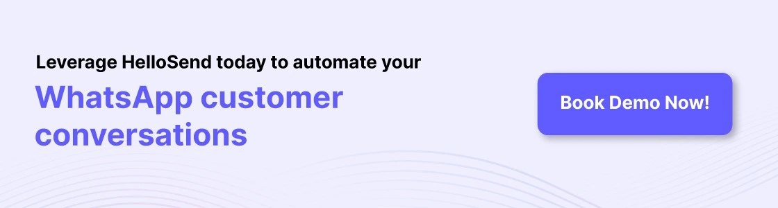 an cta image showing leverage HelloSend to automate your whatsapp customer conversations