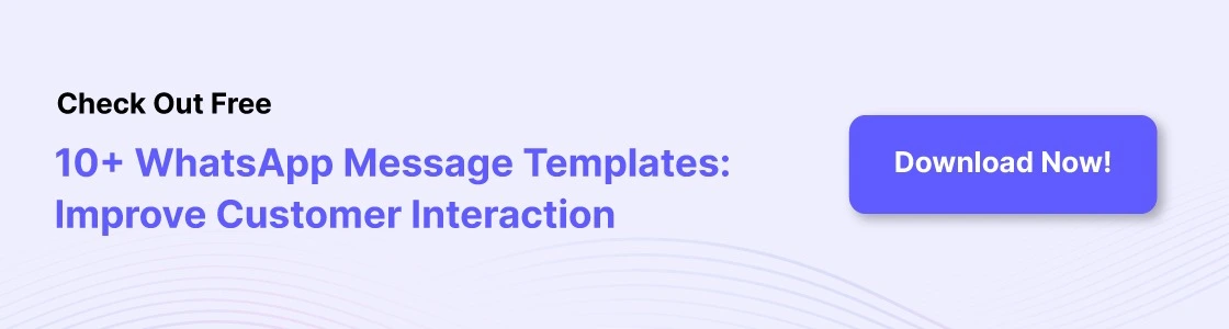  cta image check out free 10+ whatsapp message templates: improve customer interaction download now!