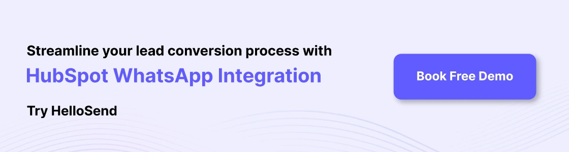 cta image showing how to convert leads with HubSpot Whatsapp integration of Hellosend