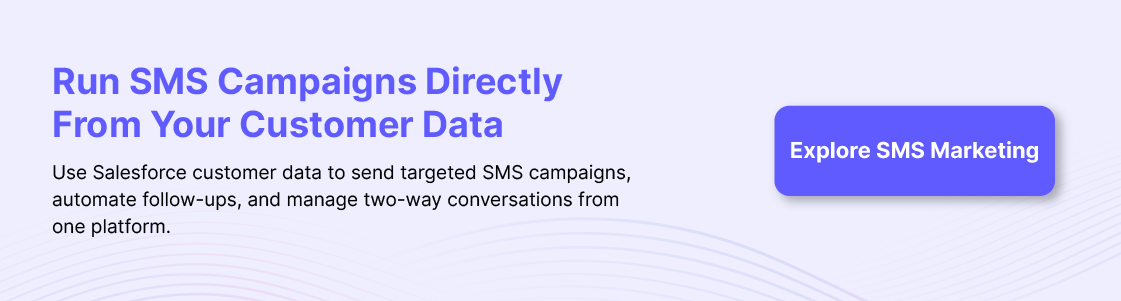 Salesforce team using SMS marketing automation to send customer messages and follow-ups