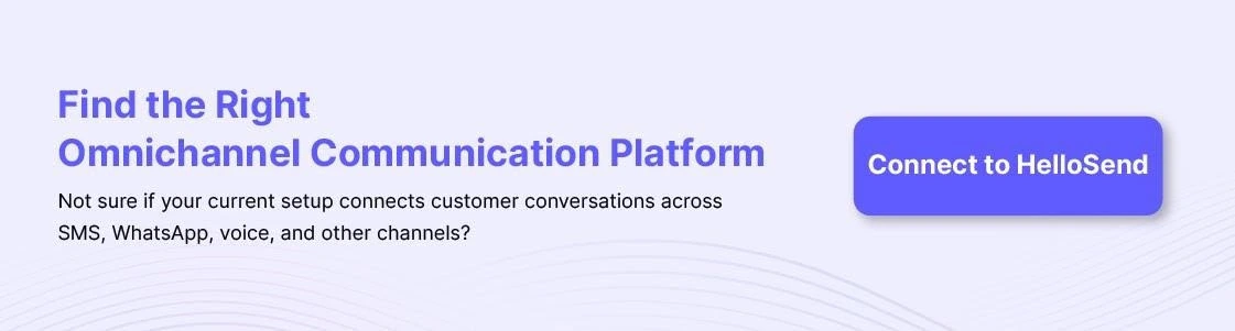 Assess your omnichannel communication needs with HelloSend