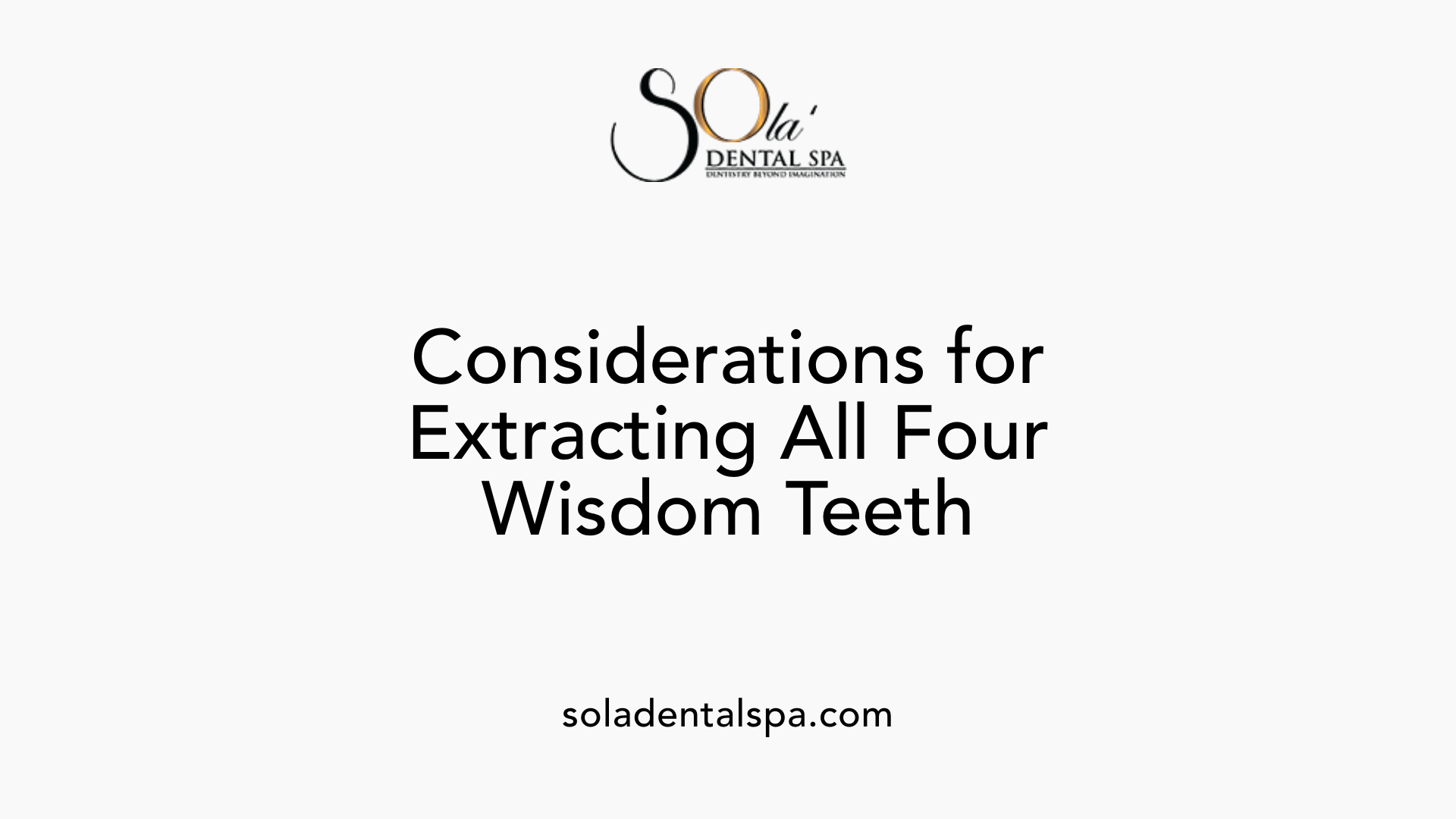 Considerations for Extracting All Four Wisdom Teeth