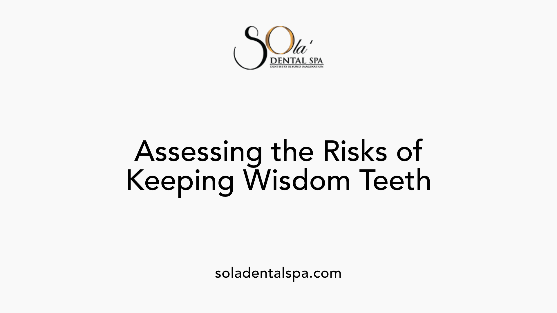 Assessing the Risks of Keeping Wisdom Teeth