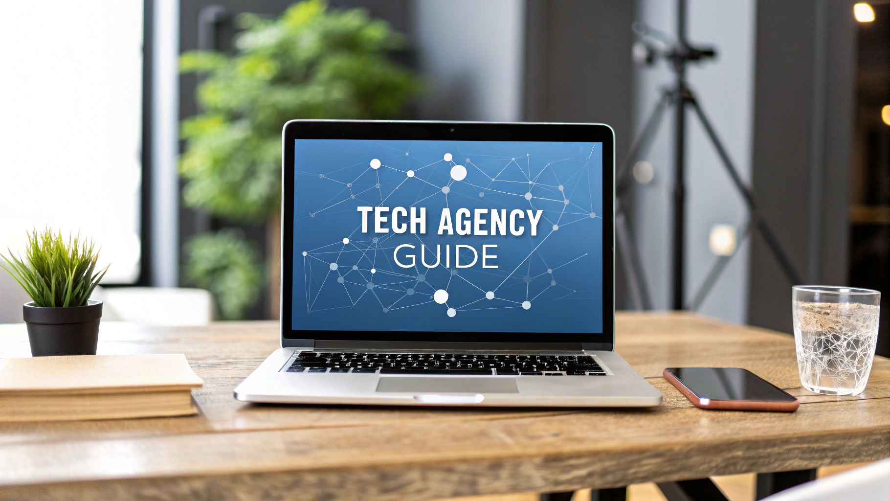 Your Guide to Choosing a Tech Agency