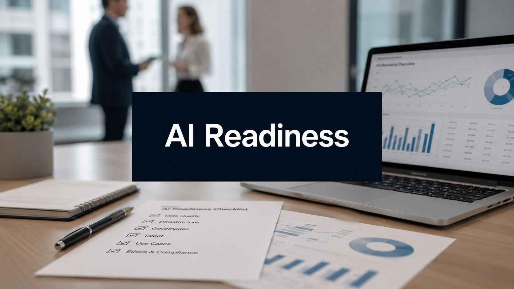 AI Readiness Assessment: A Practical Guide for Leaders
