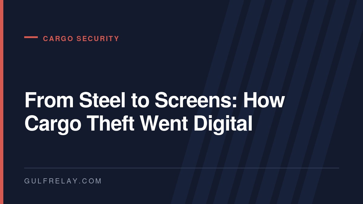 From Steel to Screens: How Cargo Theft Went Digital