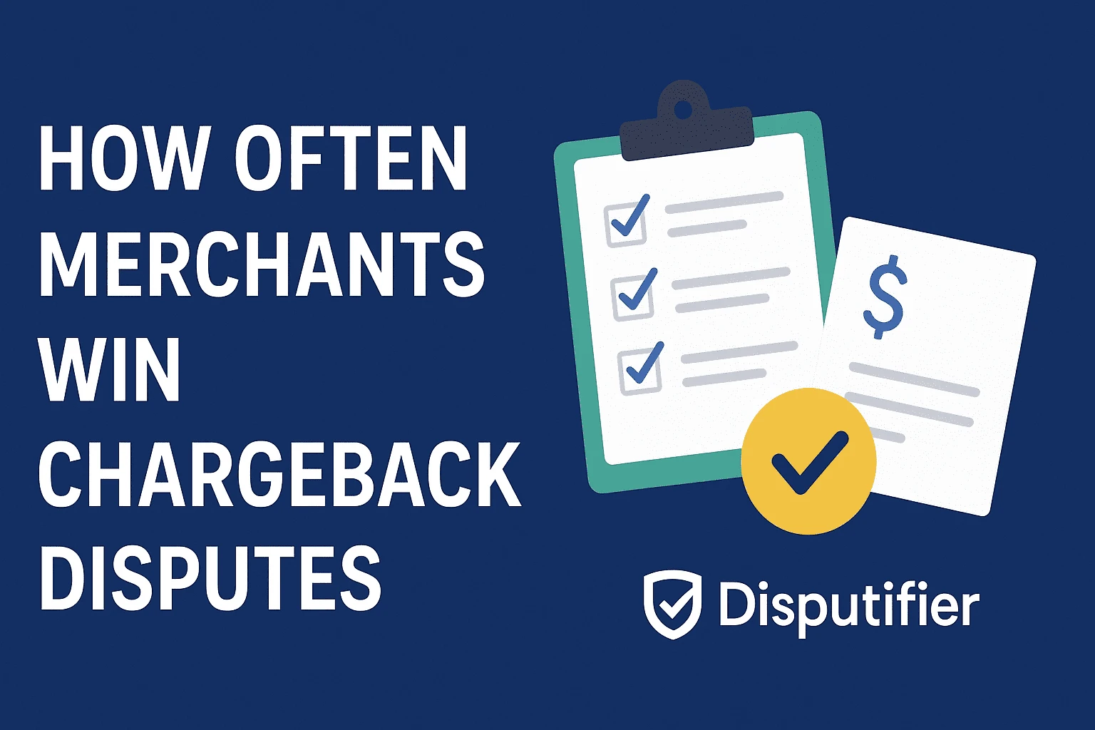 5 Factors That Determine How Often Merchants Win Chargeback Disputes