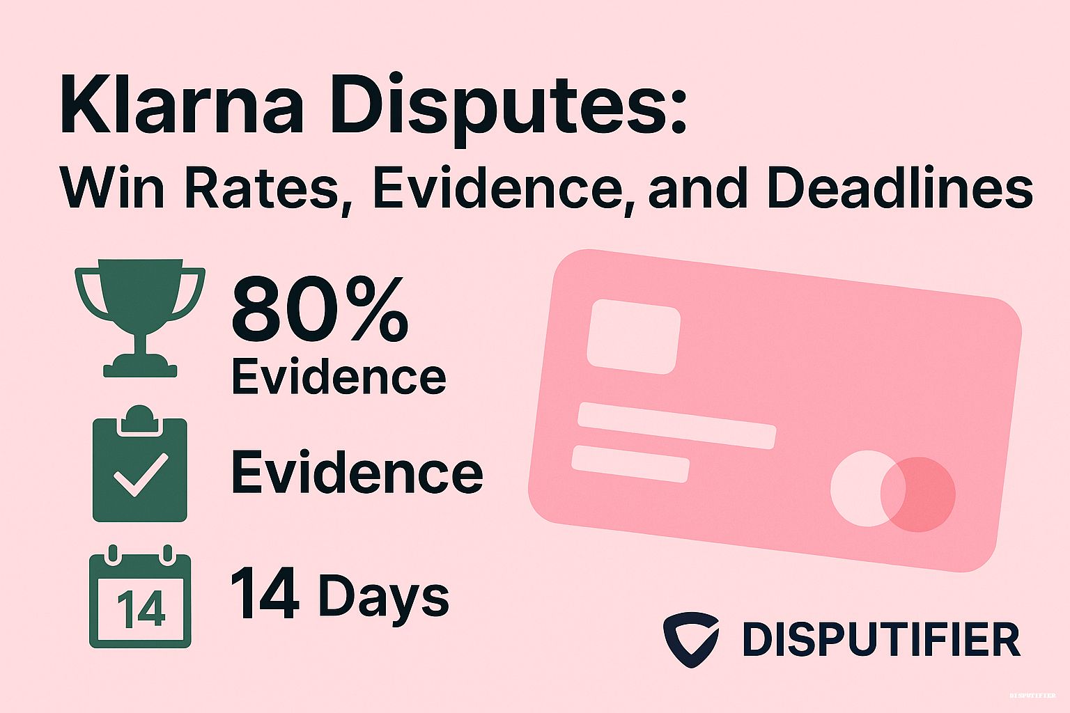 Klarna Disputes: Win Rates, Evidence, and Deadlines