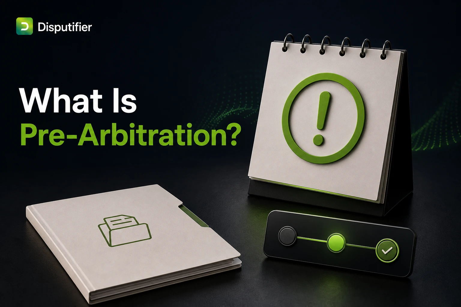 Disputifier illustration explaining pre-arbitration in the chargeback process, featuring an evidence folder, a decision deadline calendar, and dispute status progression for ecommerce merchants.
