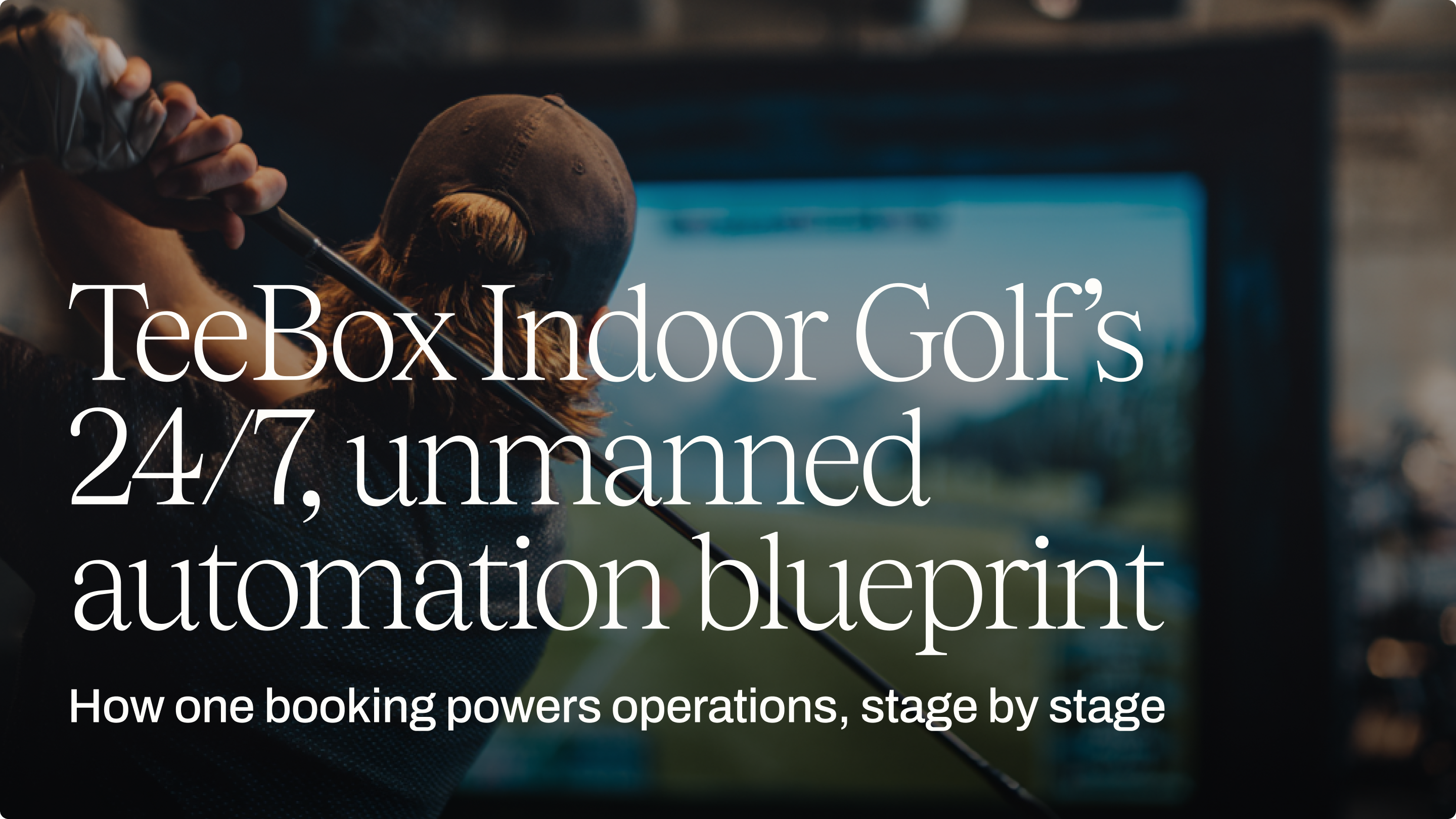 TeeBox Indoor Golf’s 24/7, unmanned automation blueprint  