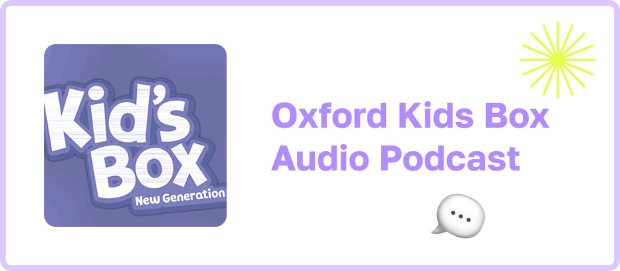 Kid's Box New Generation Logo — official audio podcast based on the Oxford Kids Box series