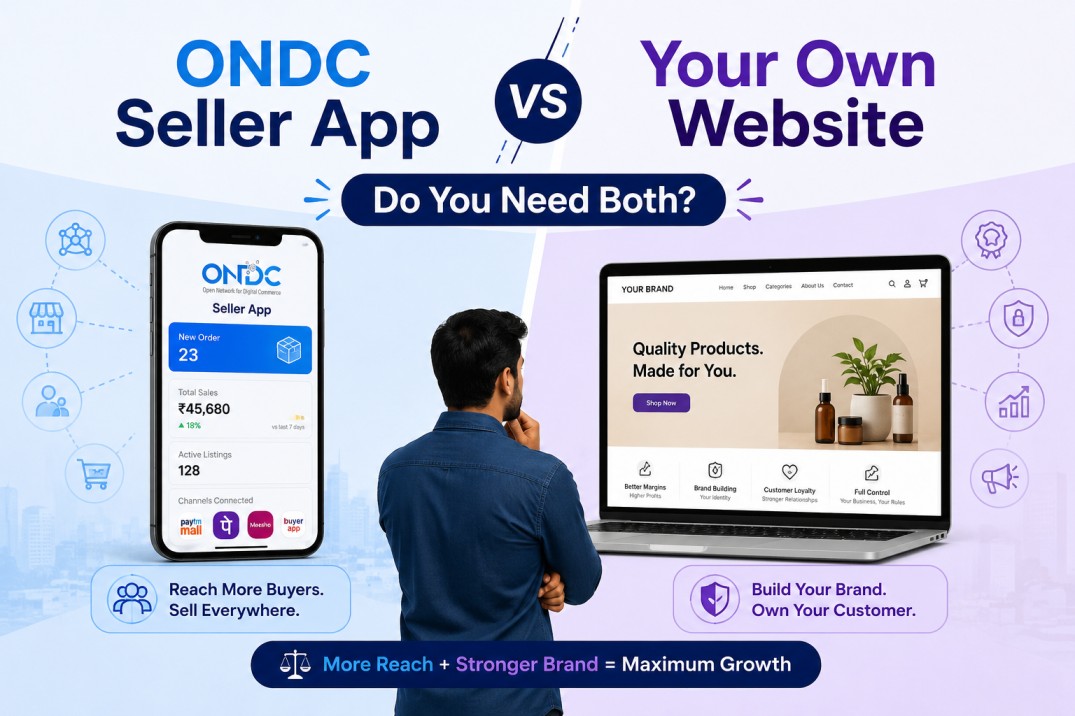ONDC Seller App vs Your Own Website: Do You Need Both?
