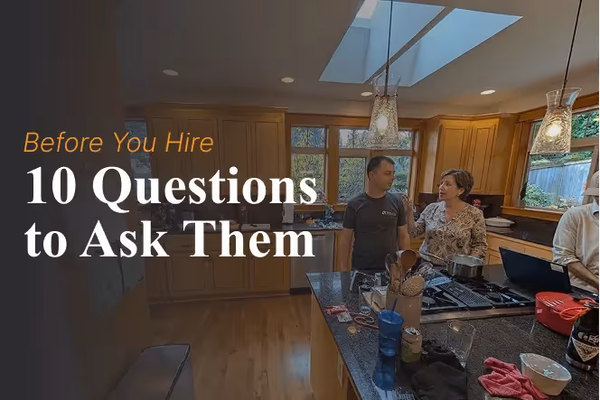 Text overlay "Before You Hire 10 Questions to Ask Them" on a photo of a homeowner talking to a contractor in a kitchen.
