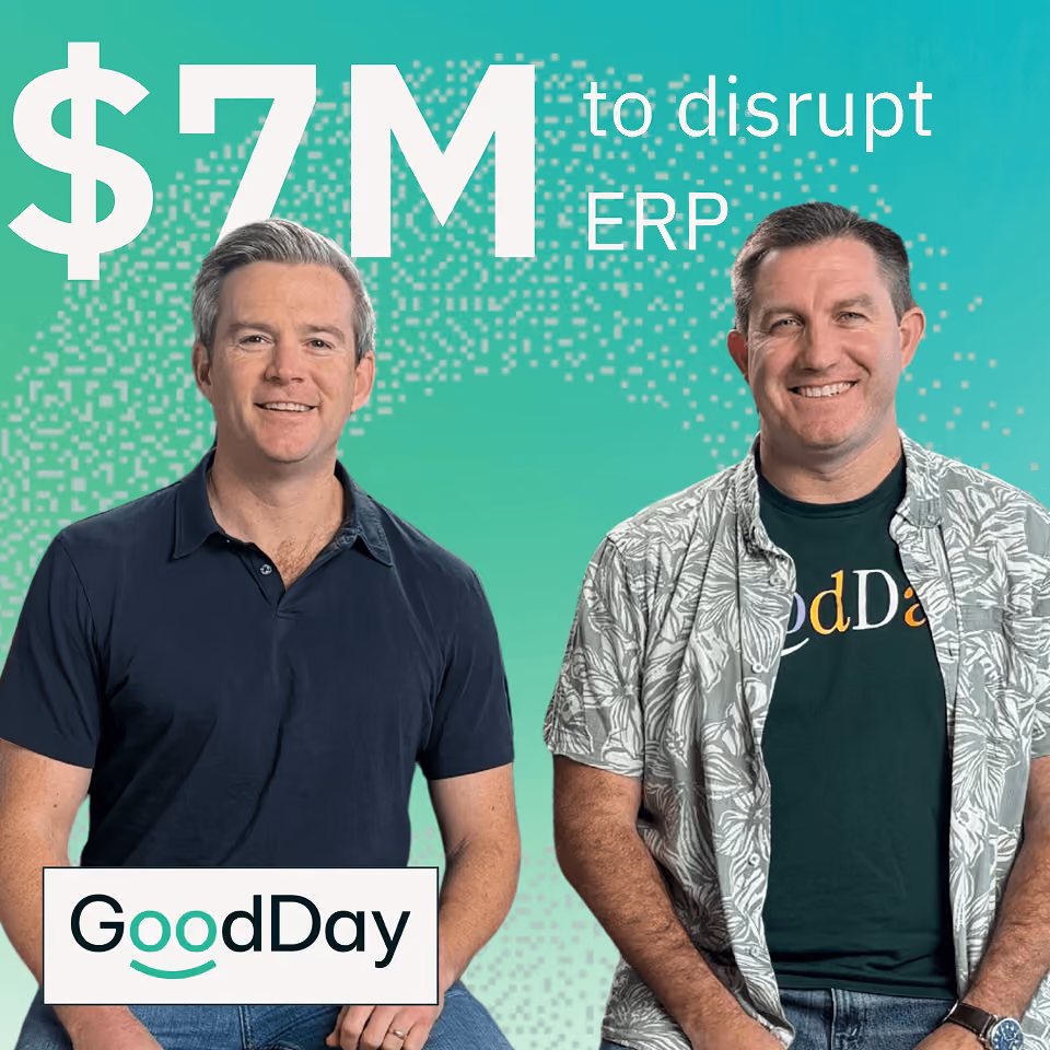 Two men smiling in front of a teal background with text '$7M to disrupt ERP' and a GoodDay logo.