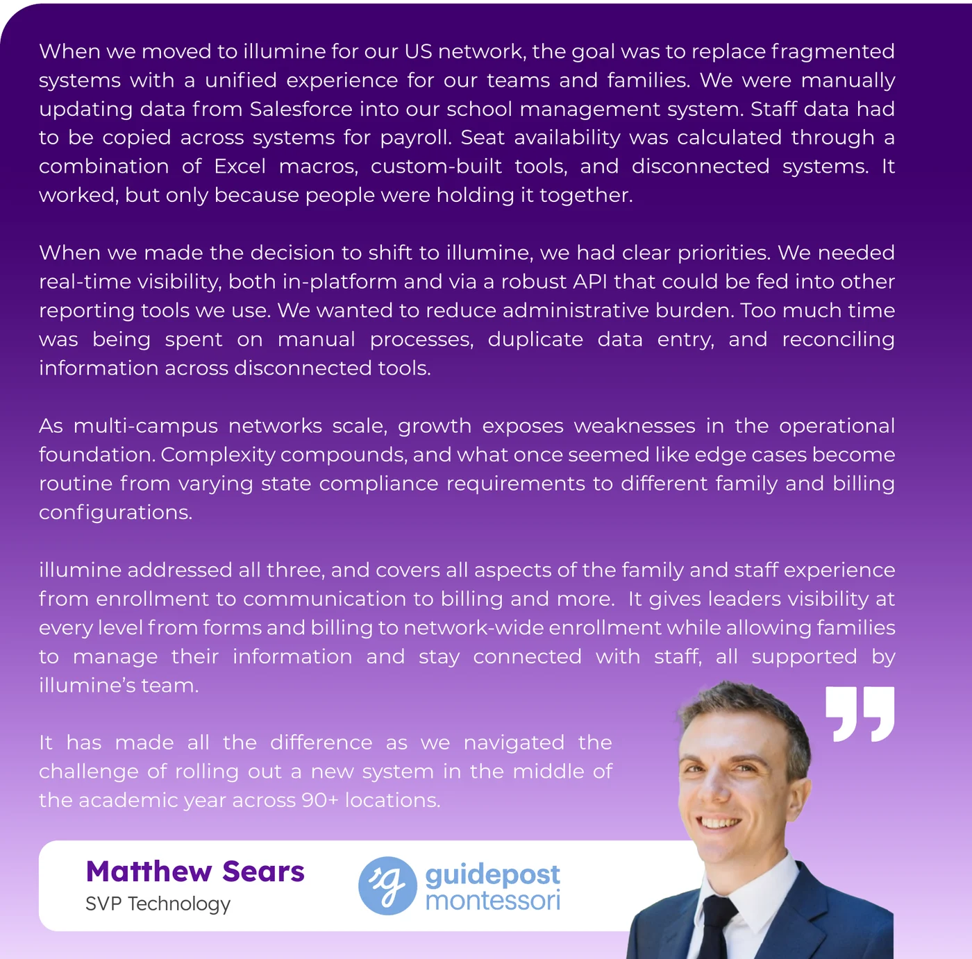Matthew Sears, SVP Technology at Guidepost Montessori, on moving Guidepost's US network of 90+ locations to illumine