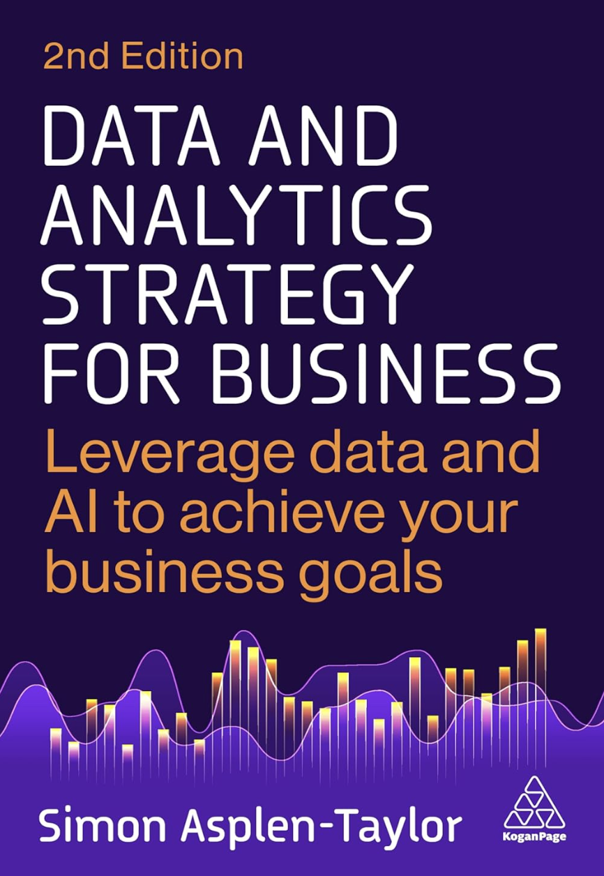 Data and Analytics Strategy for Business: Leverage Data and AI to Achieve Your Business Goals