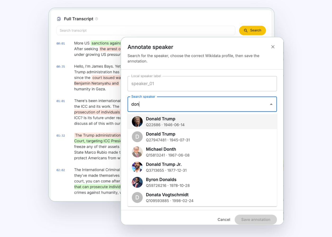 Screenshot of a transcript annotation interface with a full transcript window on the left showing text about US sanctions and ICC prosecutions, and an 'Annotate speaker' pop-up on the right where 'don' is typed in the search speaker box, displaying a list of names including several Donald Trumps, Michael Donth, Byron Donalds, and Donata Vogtschmidt, with options to cancel or save annotation.