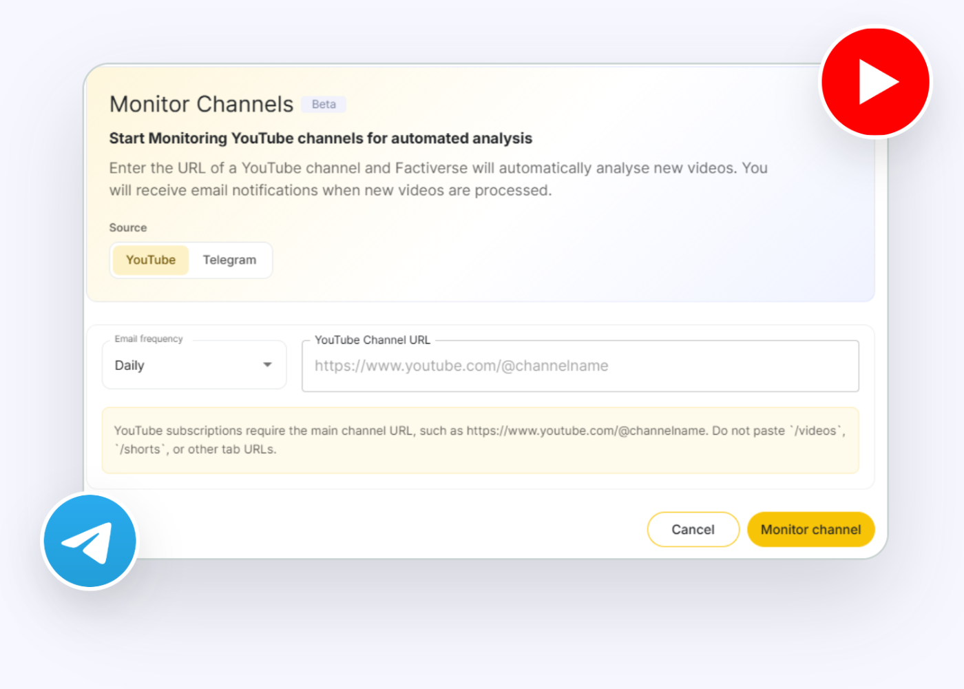 User interface screen for monitoring YouTube channels with automated analysis by entering the channel URL and setting email notification frequency, with options for YouTube or Telegram sources and buttons to cancel or monitor the channel.