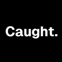 Caught