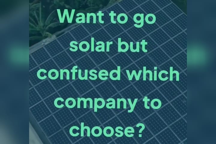 Want to go solar but confused which company to choose?