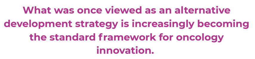 What was once viewed as an alternative development strategy is increasingly becoming the standard framework for oncology innovation