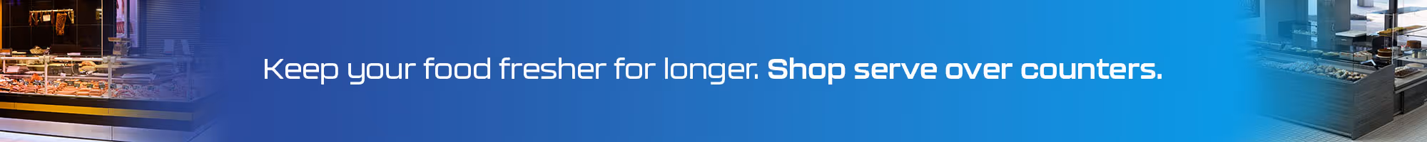 Serve over cabinets banner | Omni refrigeration