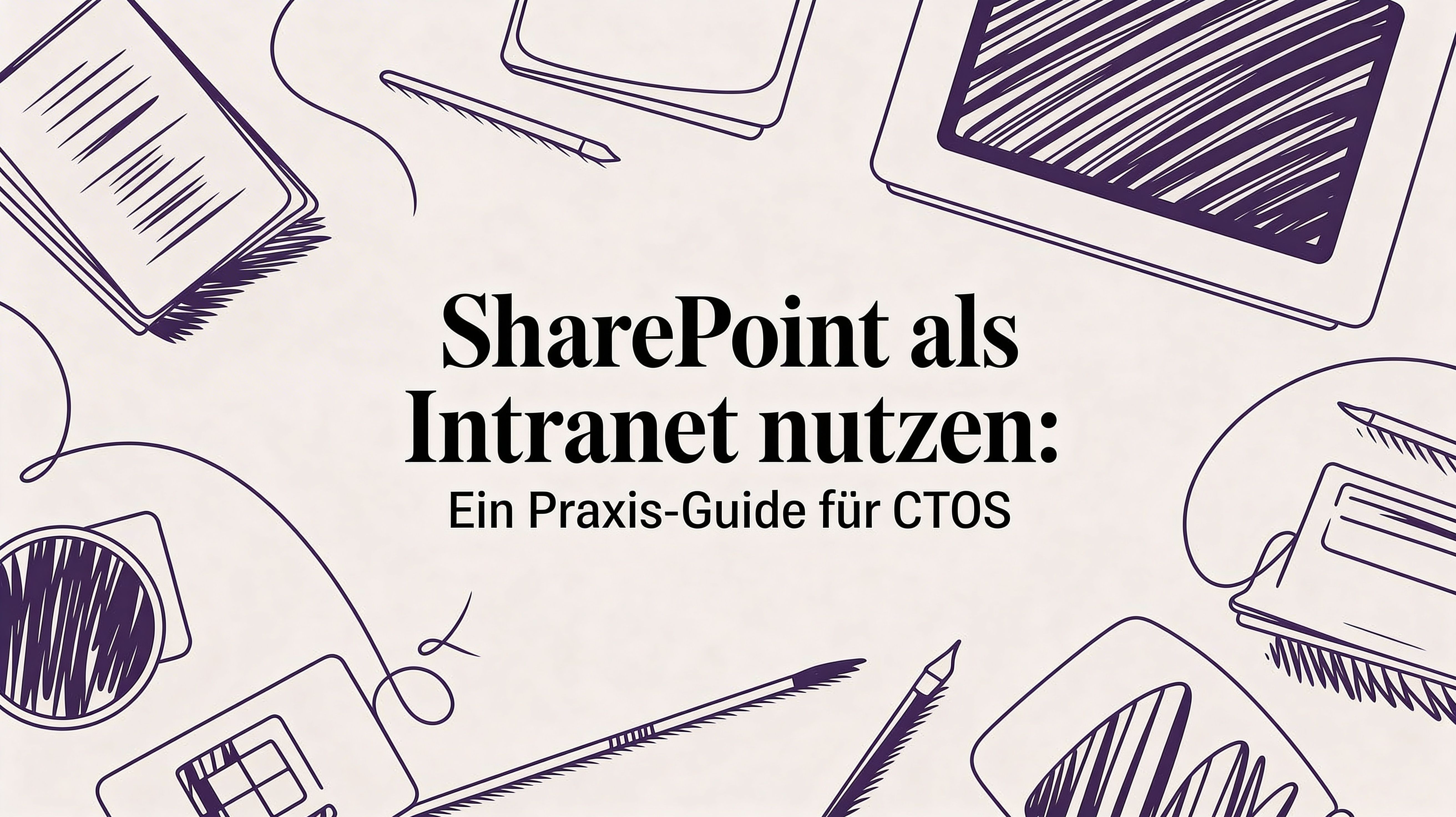 SharePoint als Intranet: Ein Praxis-Guide für technische Entscheider