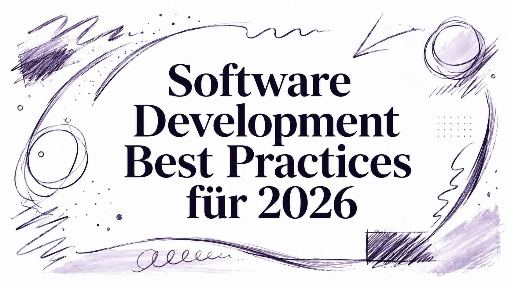 Software Development Best Practices für 2026