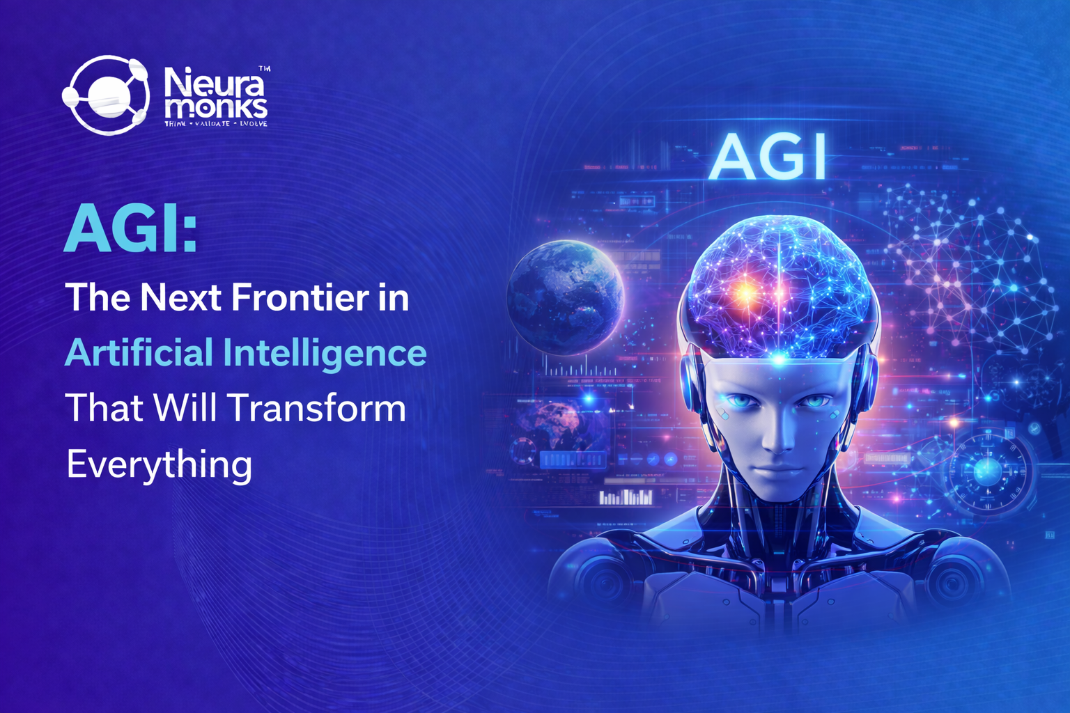 AGI The Next Frontier in Artificial Intelligence That Will Transform Everything