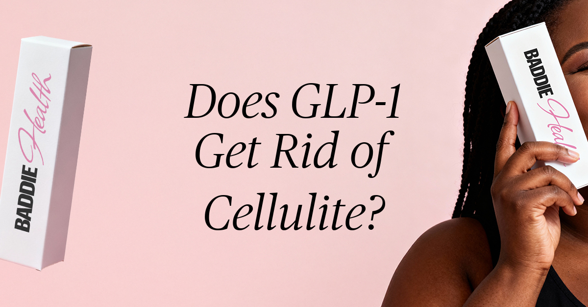 does glp 1 get rid of cellulite