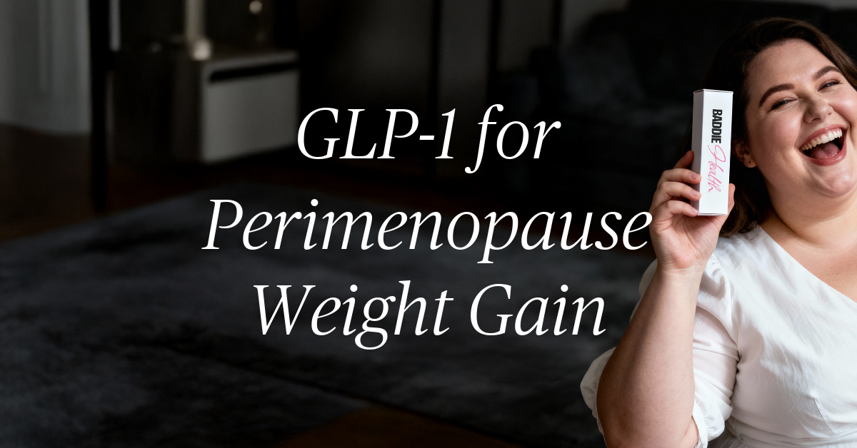 glp1 for perimenopause weight gain