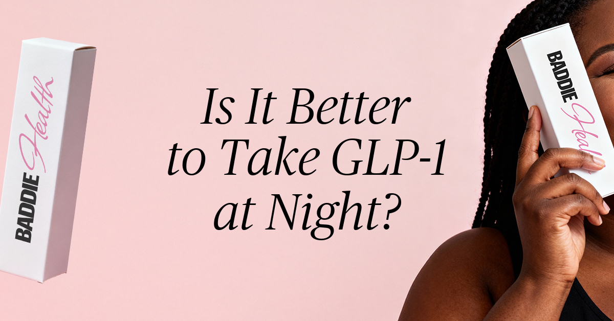 is it better to take glp 1 at night