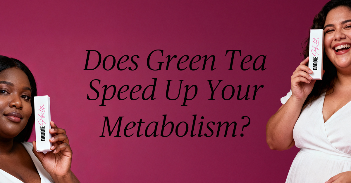 does green tea speed up your metabolism