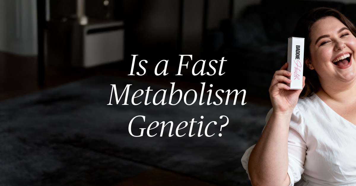 is a fast metabolism genetic