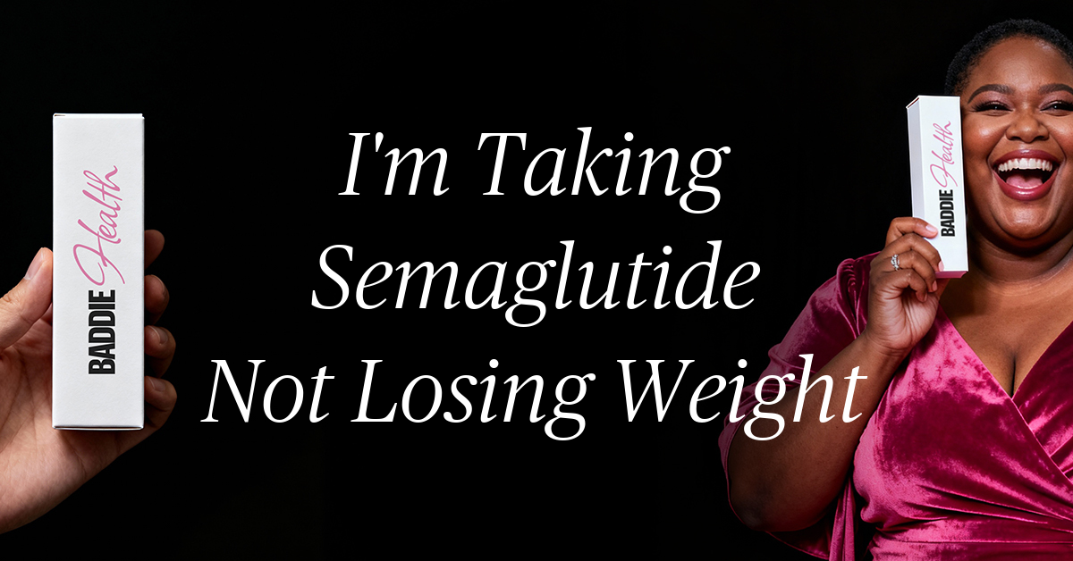 im taking semaglutide and not losing weight