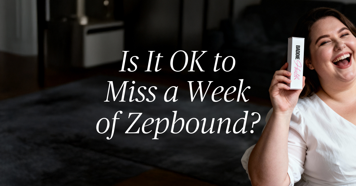 is it ok to miss a week of zepbound