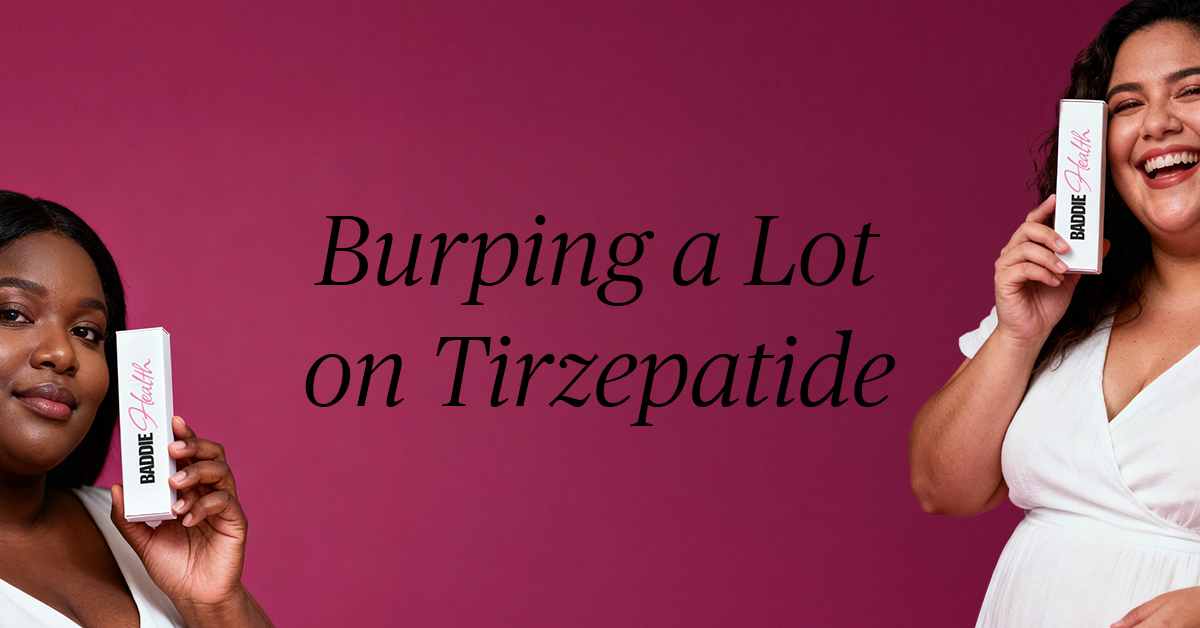 burping a lot on tirzepatide