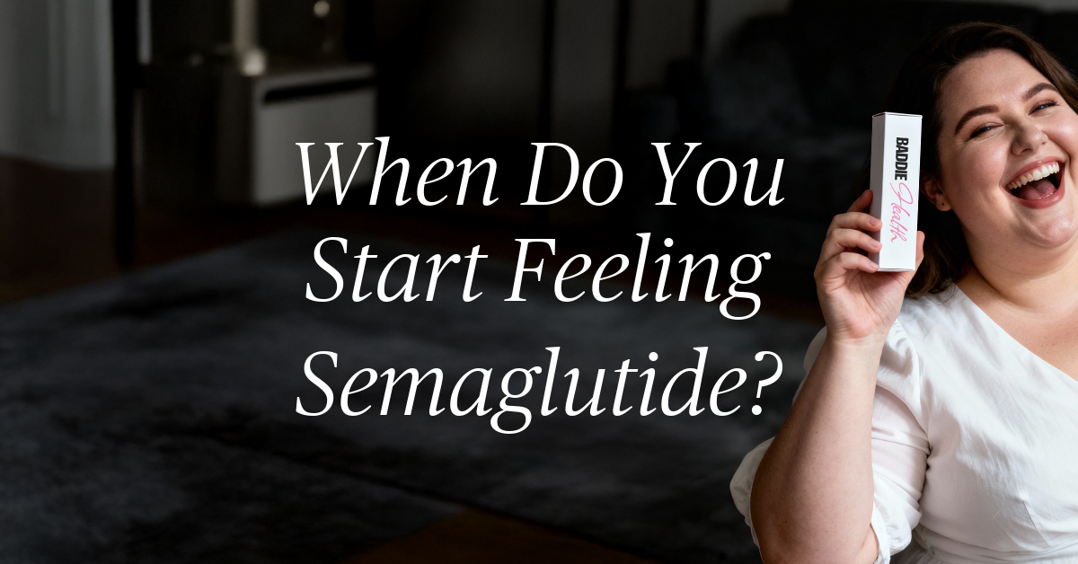 when do you start feeling the effects of semaglutide