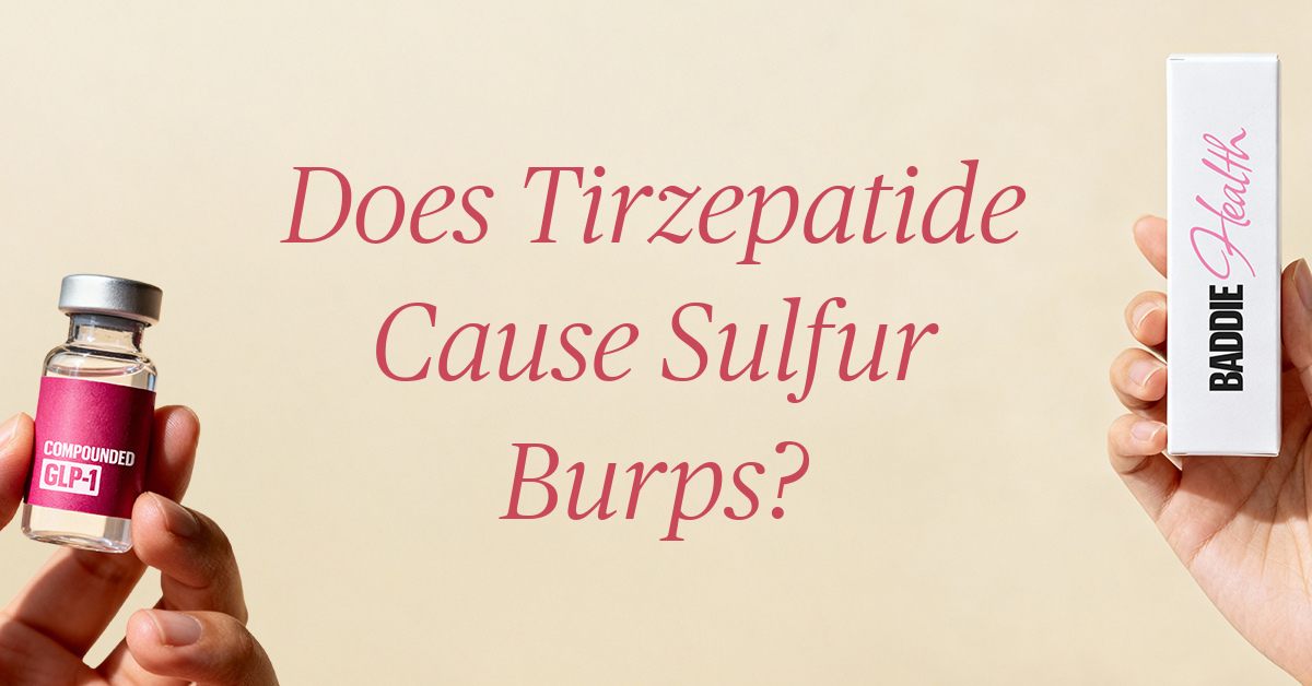 does tirzepatide cause sulfur burps