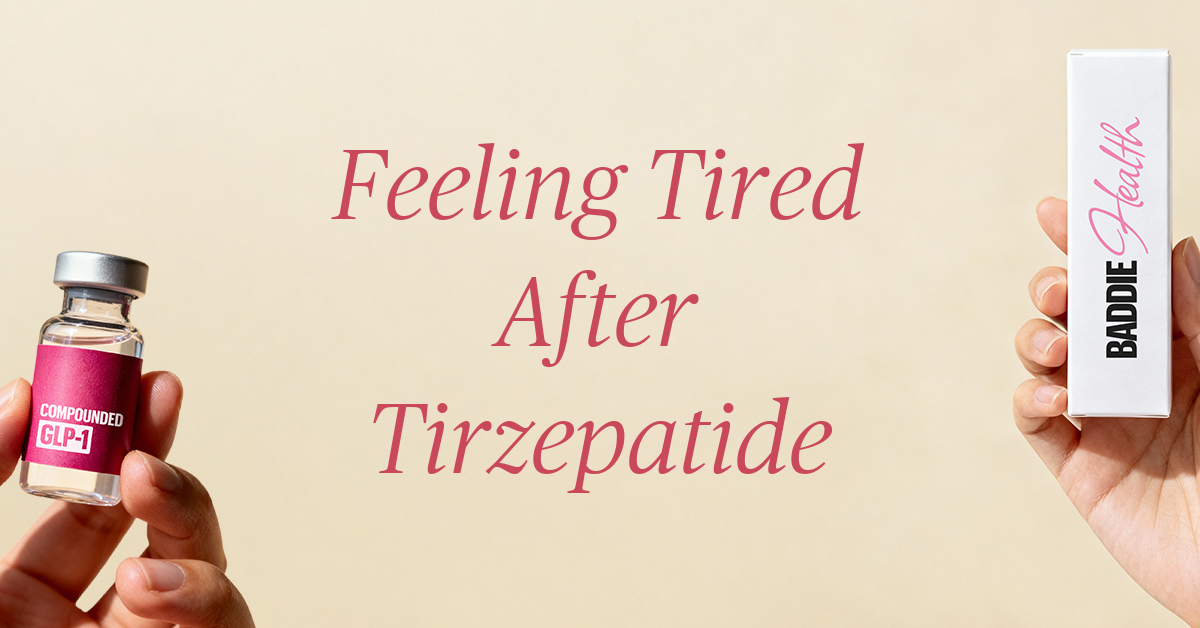 feeling tired after tirzepatide